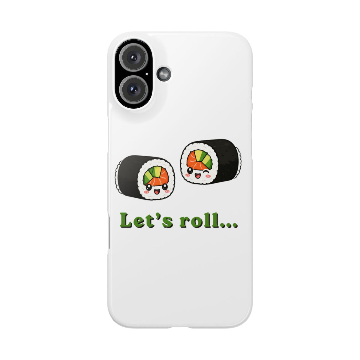 Let's Roll Sushi Slim Phone Case — Cute Kawaii Sushi Phone Cover