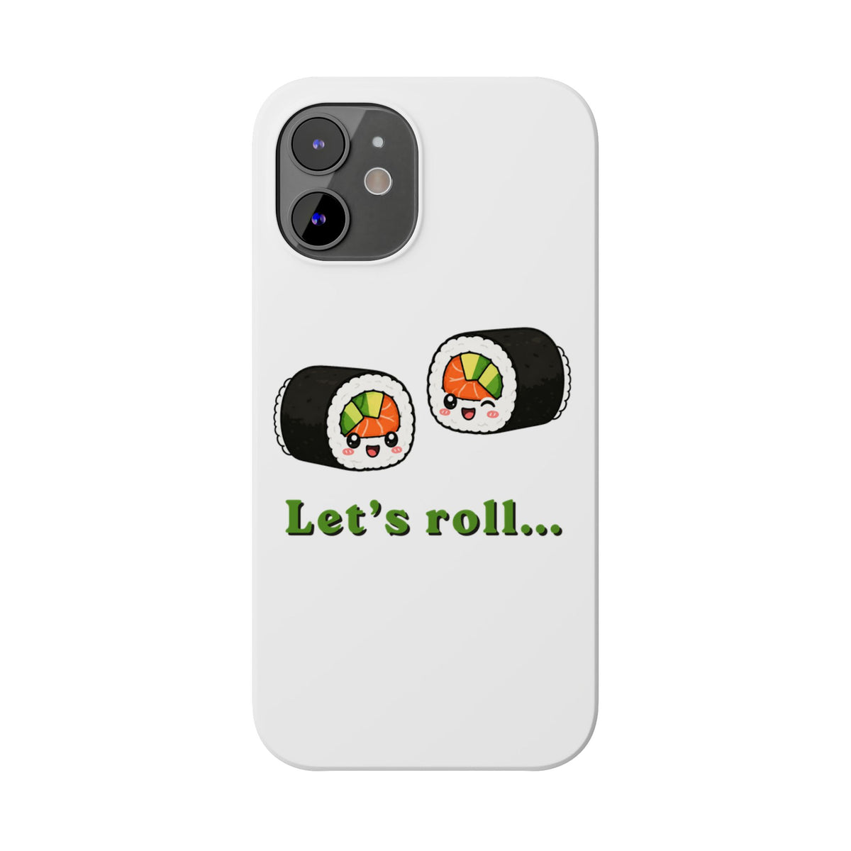 Let's Roll Sushi Slim Phone Case — Cute Kawaii Sushi Phone Cover