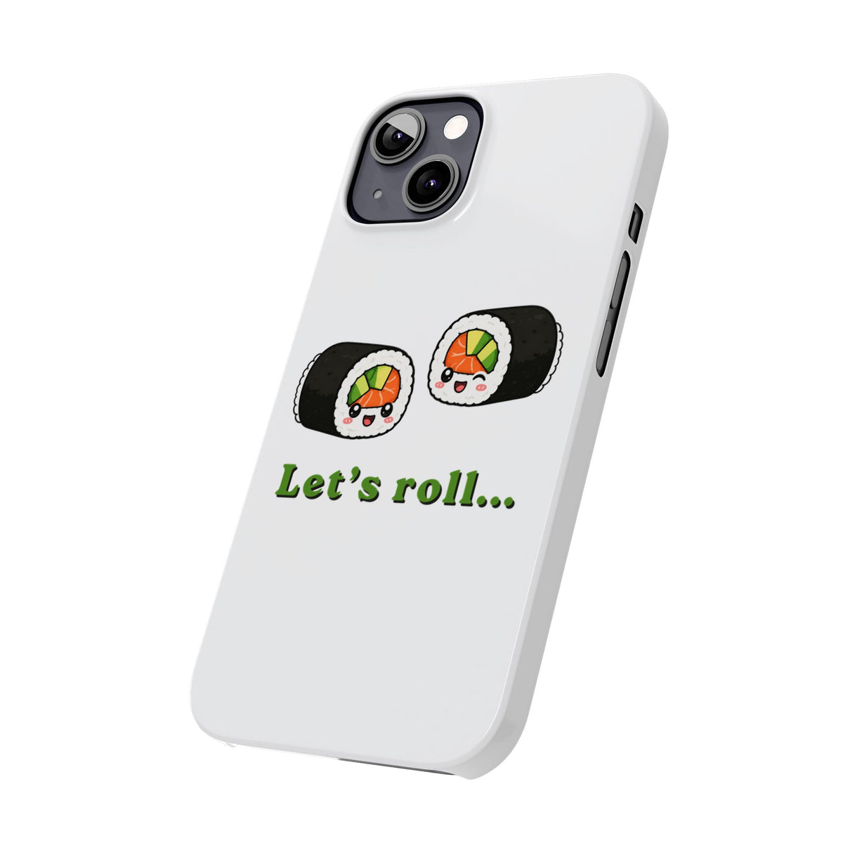 Let's Roll Sushi Slim Phone Case — Cute Kawaii Sushi Phone Cover