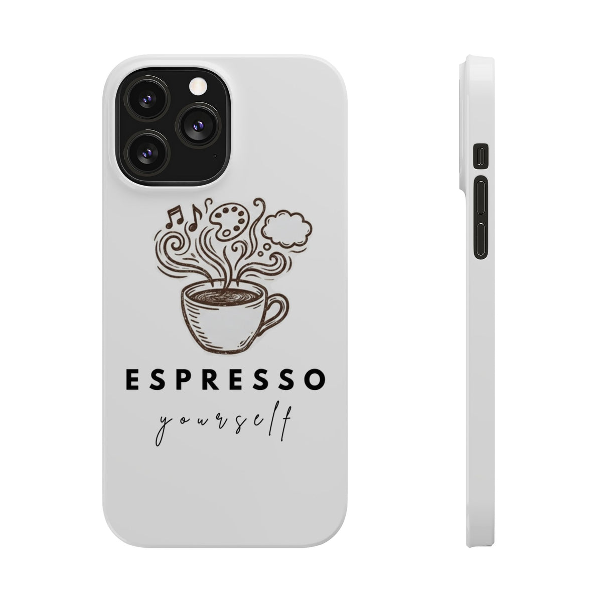 Espresso Yourself Slim Phone Case — Cute Coffee Cup Design