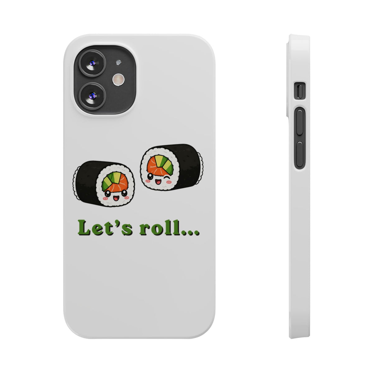 Let's Roll Sushi Slim Phone Case — Cute Kawaii Sushi Phone Cover