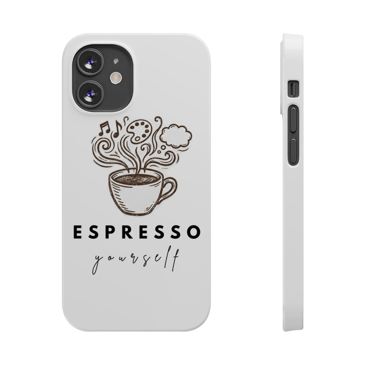 Espresso Yourself Slim Phone Case — Cute Coffee Cup Design