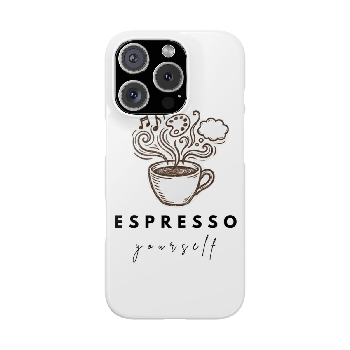 Espresso Yourself Slim Phone Case — Cute Coffee Cup Design
