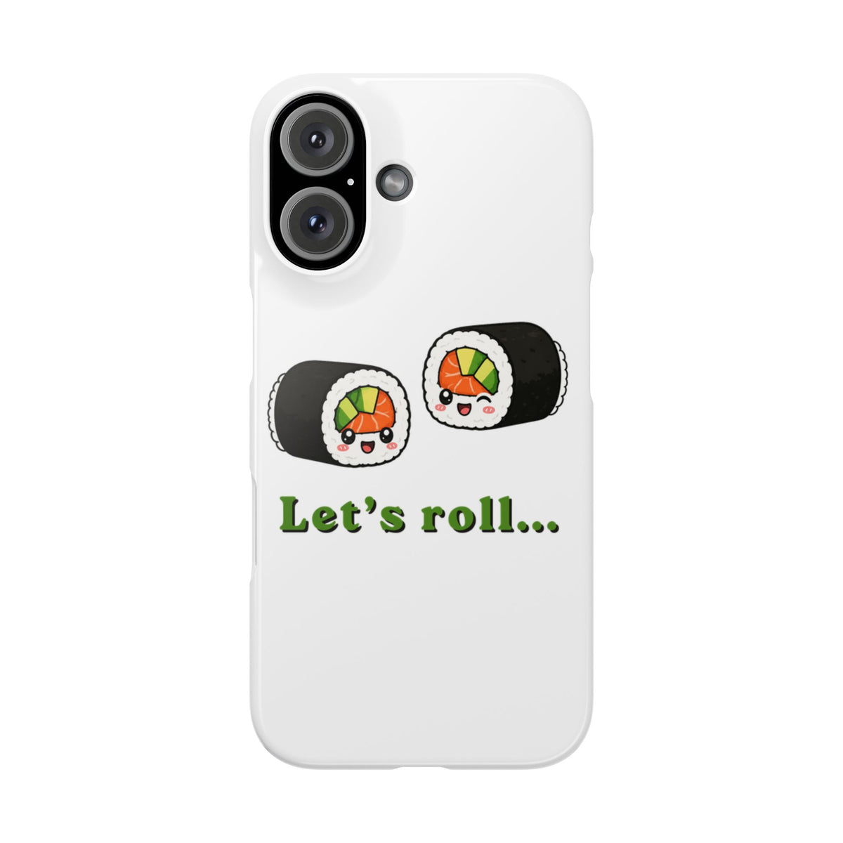 Let's Roll Sushi Slim Phone Case — Cute Kawaii Sushi Phone Cover