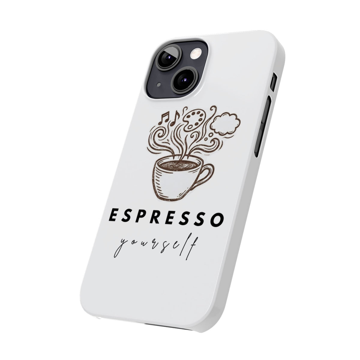 Espresso Yourself Slim Phone Case — Cute Coffee Cup Design