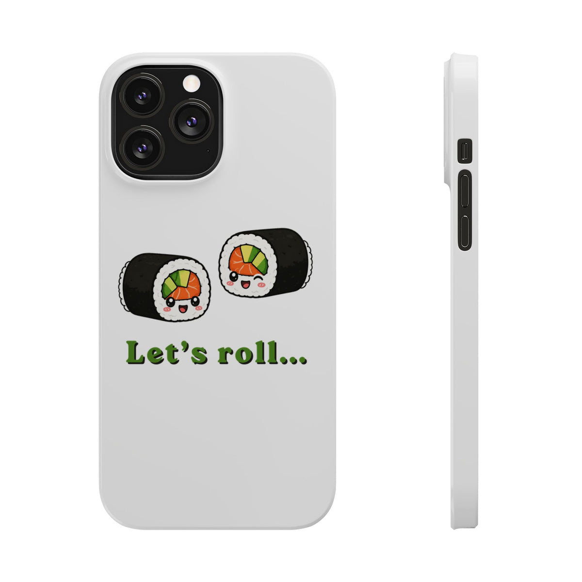 Let's Roll Sushi Slim Phone Case — Cute Kawaii Sushi Phone Cover
