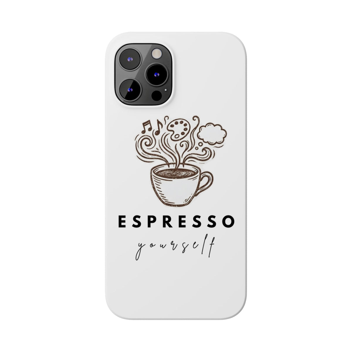 Espresso Yourself Slim Phone Case — Cute Coffee Cup Design