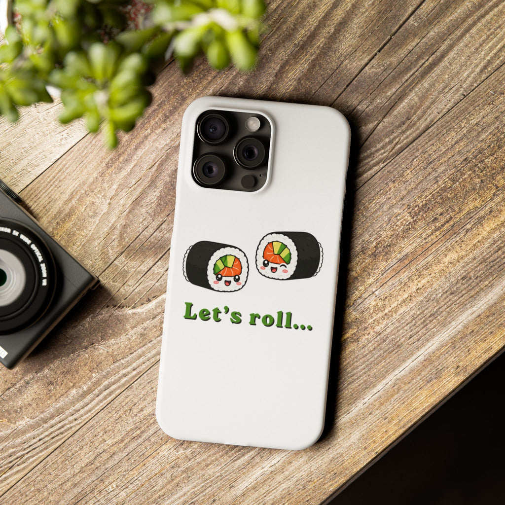 Let's Roll Sushi Slim Phone Case — Cute Kawaii Sushi Phone Cover