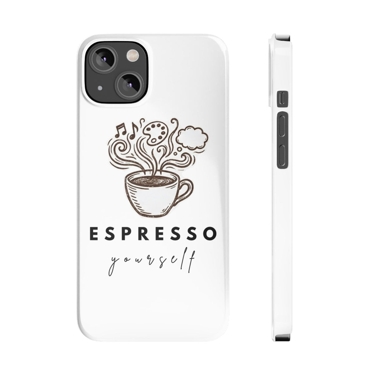 Espresso Yourself Slim Phone Case — Cute Coffee Cup Design