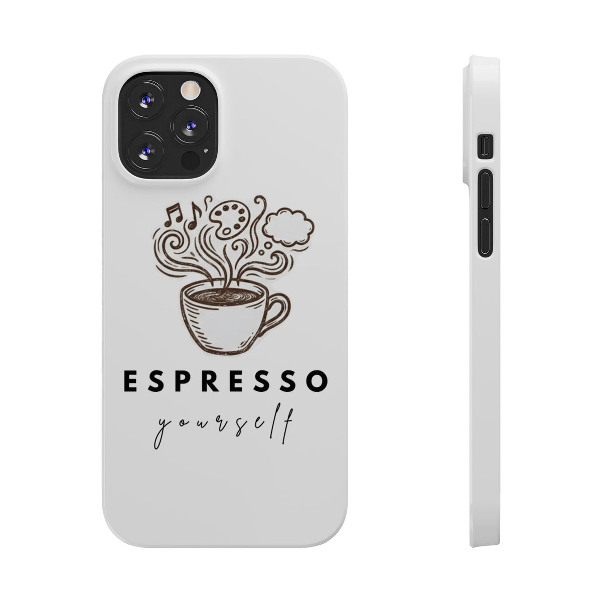 Espresso Yourself Slim Phone Case — Cute Coffee Cup Design