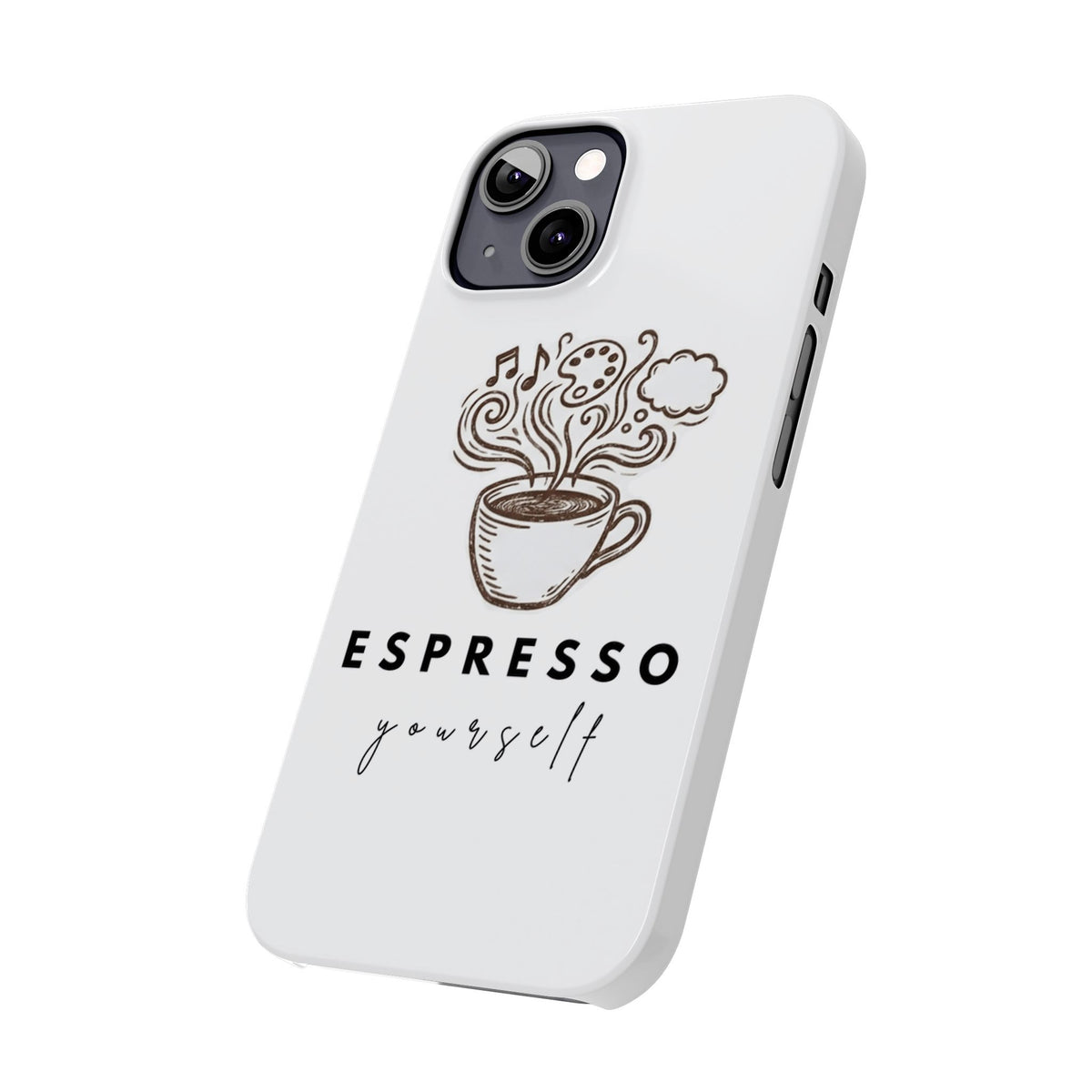 Espresso Yourself Slim Phone Case — Cute Coffee Cup Design