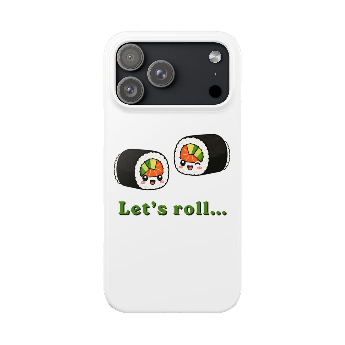 Let's Roll Sushi Slim Phone Case — Cute Kawaii Sushi Phone Cover