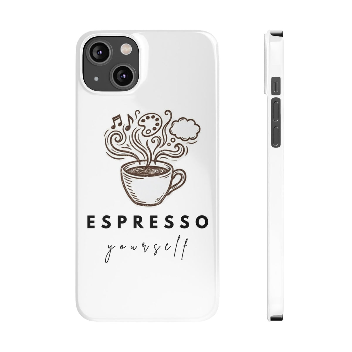 Espresso Yourself Slim Phone Case — Cute Coffee Cup Design
