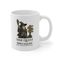 Side Quest Specialist  — 11oz Ceramic Mug