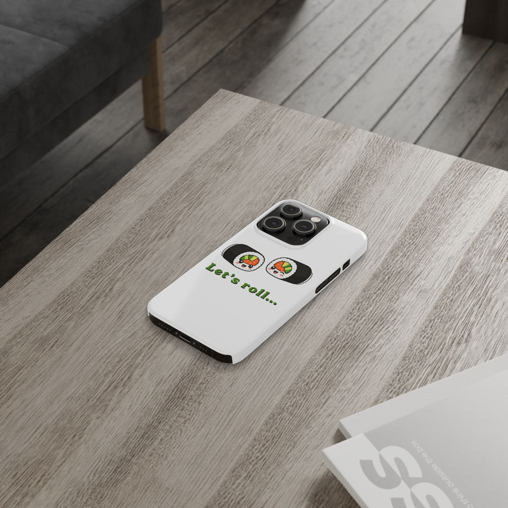 Let's Roll Sushi Slim Phone Case — Cute Kawaii Sushi Phone Cover