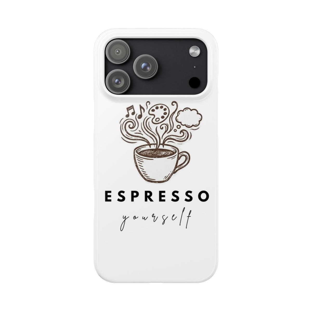 Espresso Yourself Slim Phone Case — Cute Coffee Cup Design