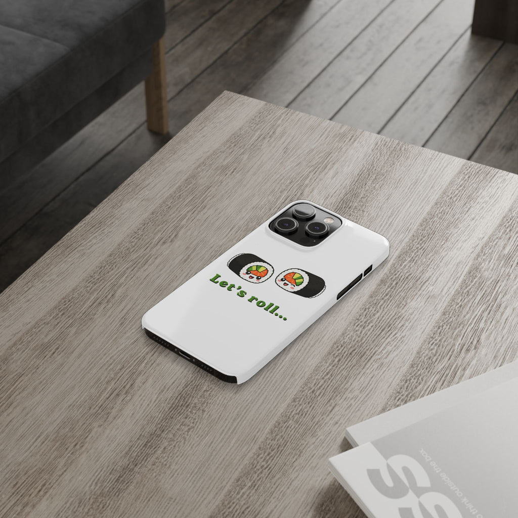 Let's Roll Sushi Slim Phone Case — Cute Kawaii Sushi Phone Cover