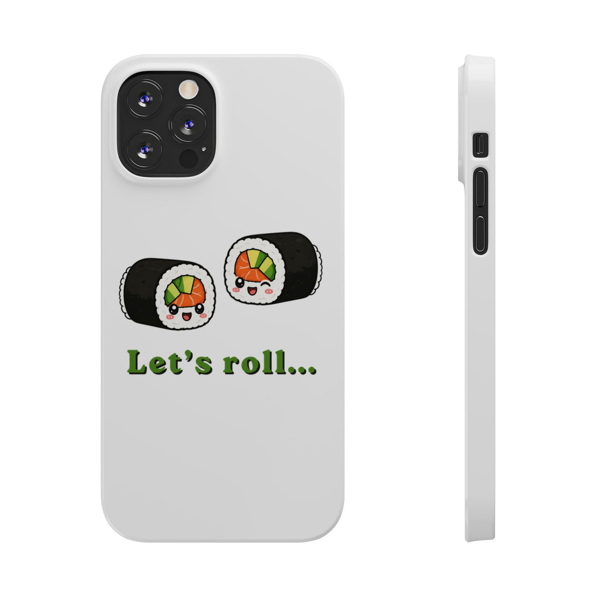 Let's Roll Sushi Slim Phone Case — Cute Kawaii Sushi Phone Cover