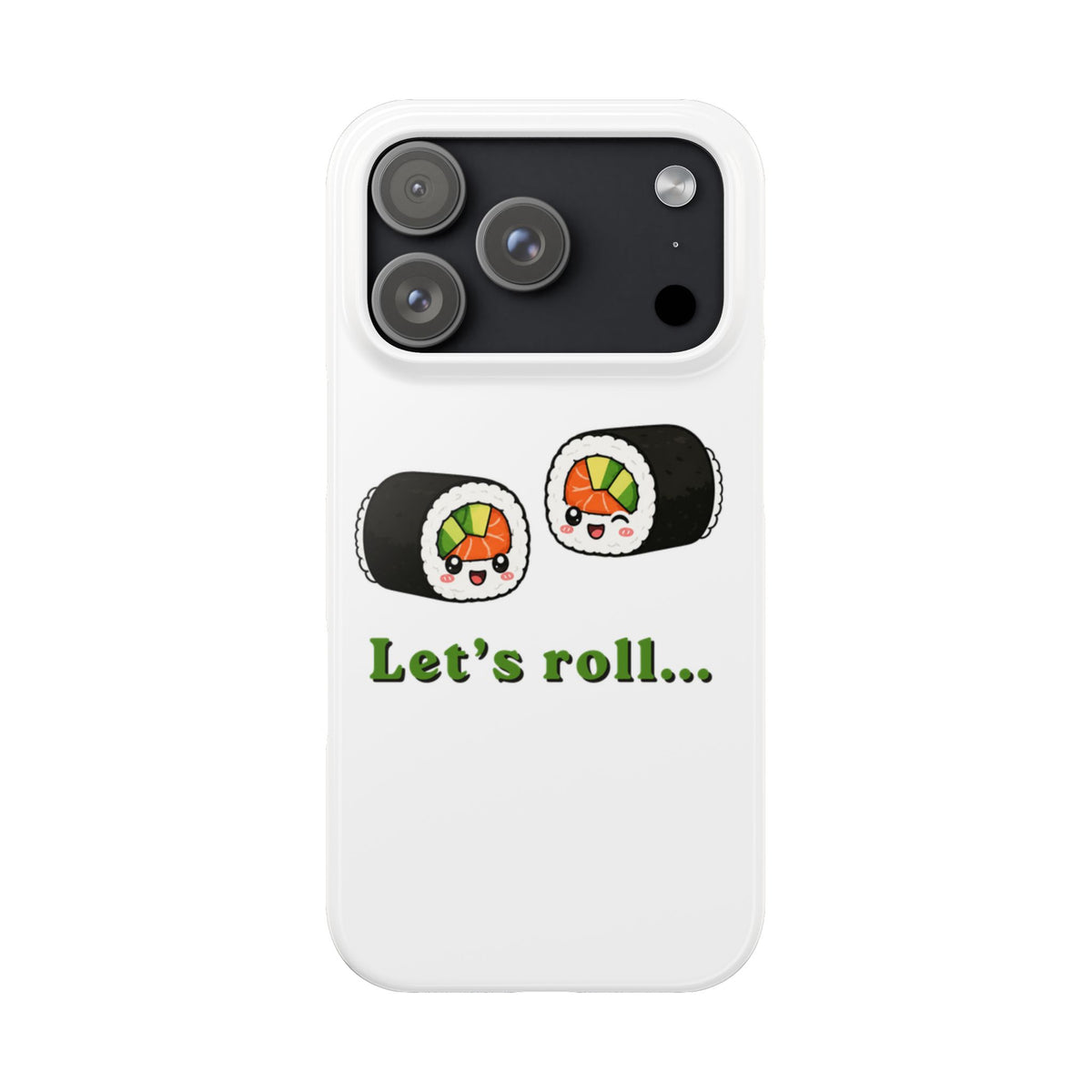 Let's Roll Sushi Slim Phone Case — Cute Kawaii Sushi Phone Cover