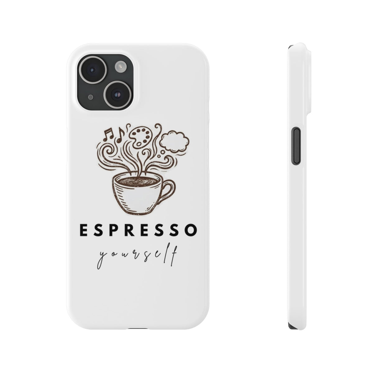 Espresso Yourself Slim Phone Case — Cute Coffee Cup Design