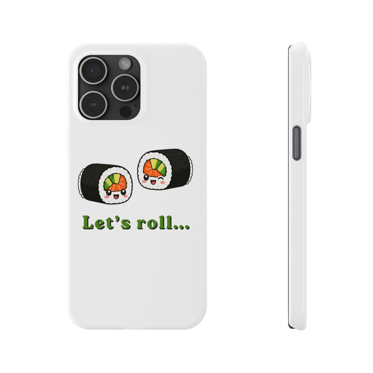 Let's Roll Sushi Slim Phone Case — Cute Kawaii Sushi Phone Cover