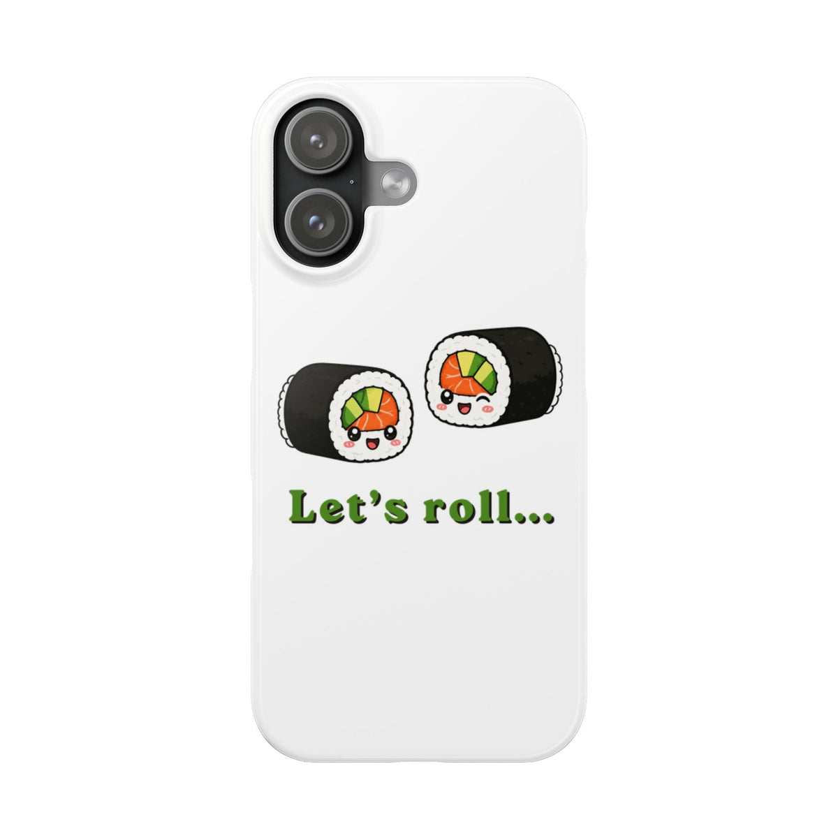 Let's Roll Sushi Slim Phone Case — Cute Kawaii Sushi Phone Cover