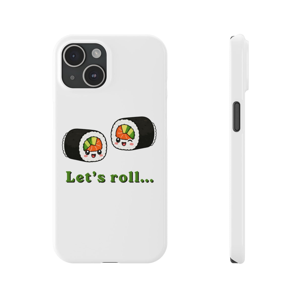 Let's Roll Sushi Slim Phone Case — Cute Kawaii Sushi Phone Cover