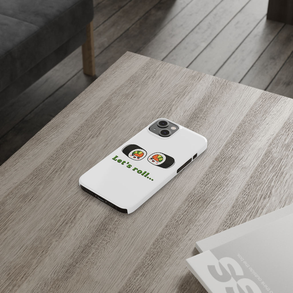 Let's Roll Sushi Slim Phone Case — Cute Kawaii Sushi Phone Cover