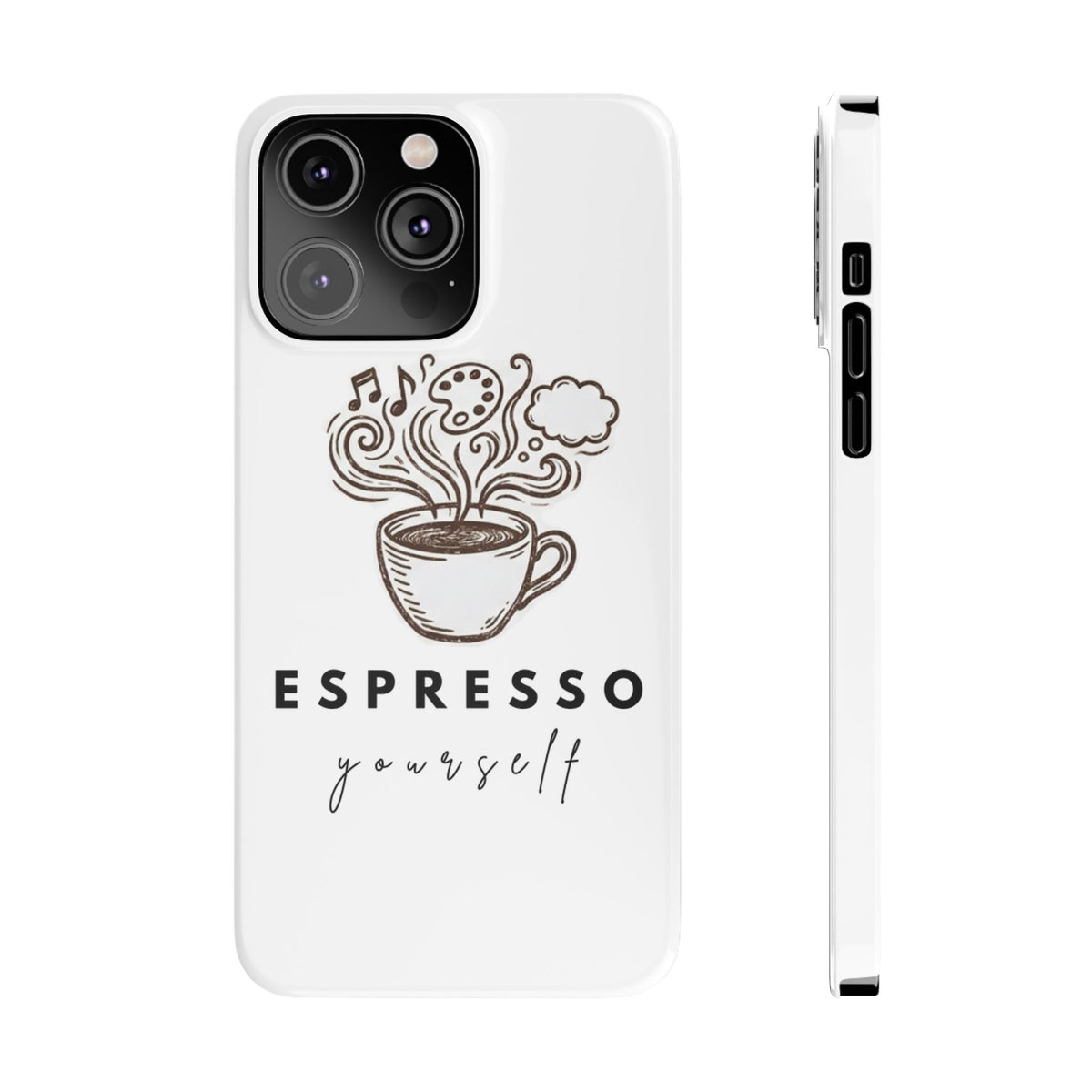 Espresso Yourself Slim Phone Case — Cute Coffee Cup Design