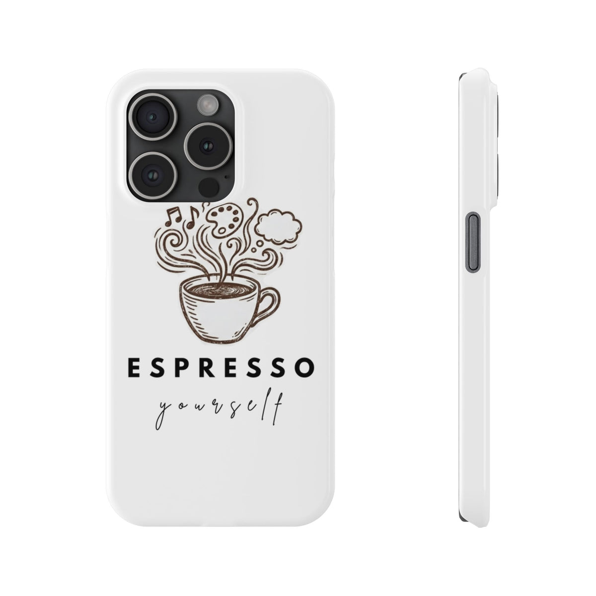 Espresso Yourself Slim Phone Case — Cute Coffee Cup Design