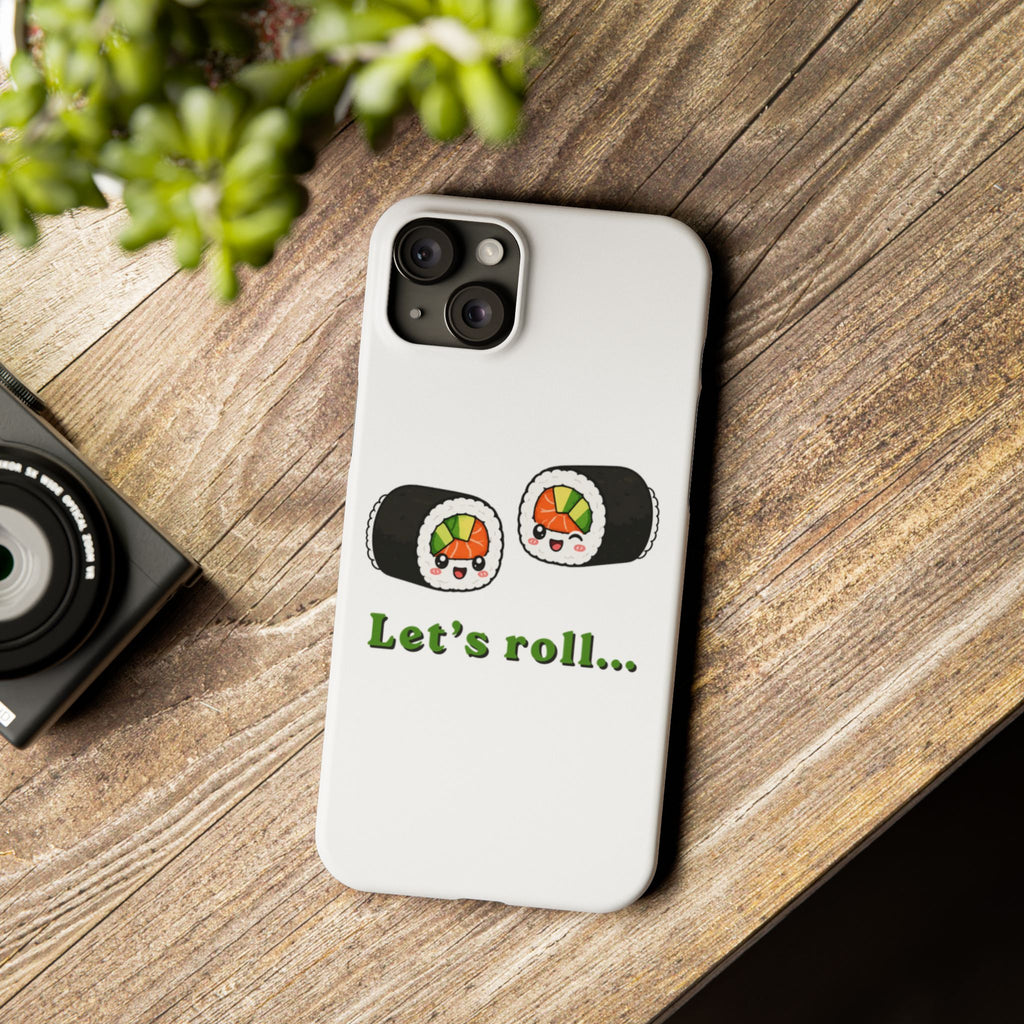 Let's Roll Sushi Slim Phone Case — Cute Kawaii Sushi Phone Cover