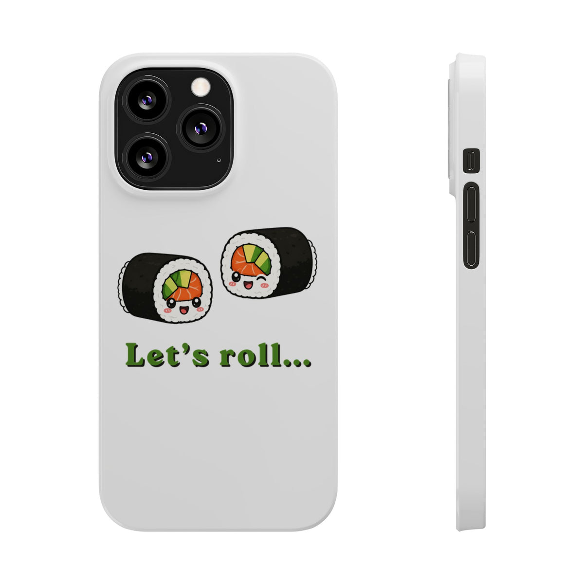 Let's Roll Sushi Slim Phone Case — Cute Kawaii Sushi Phone Cover