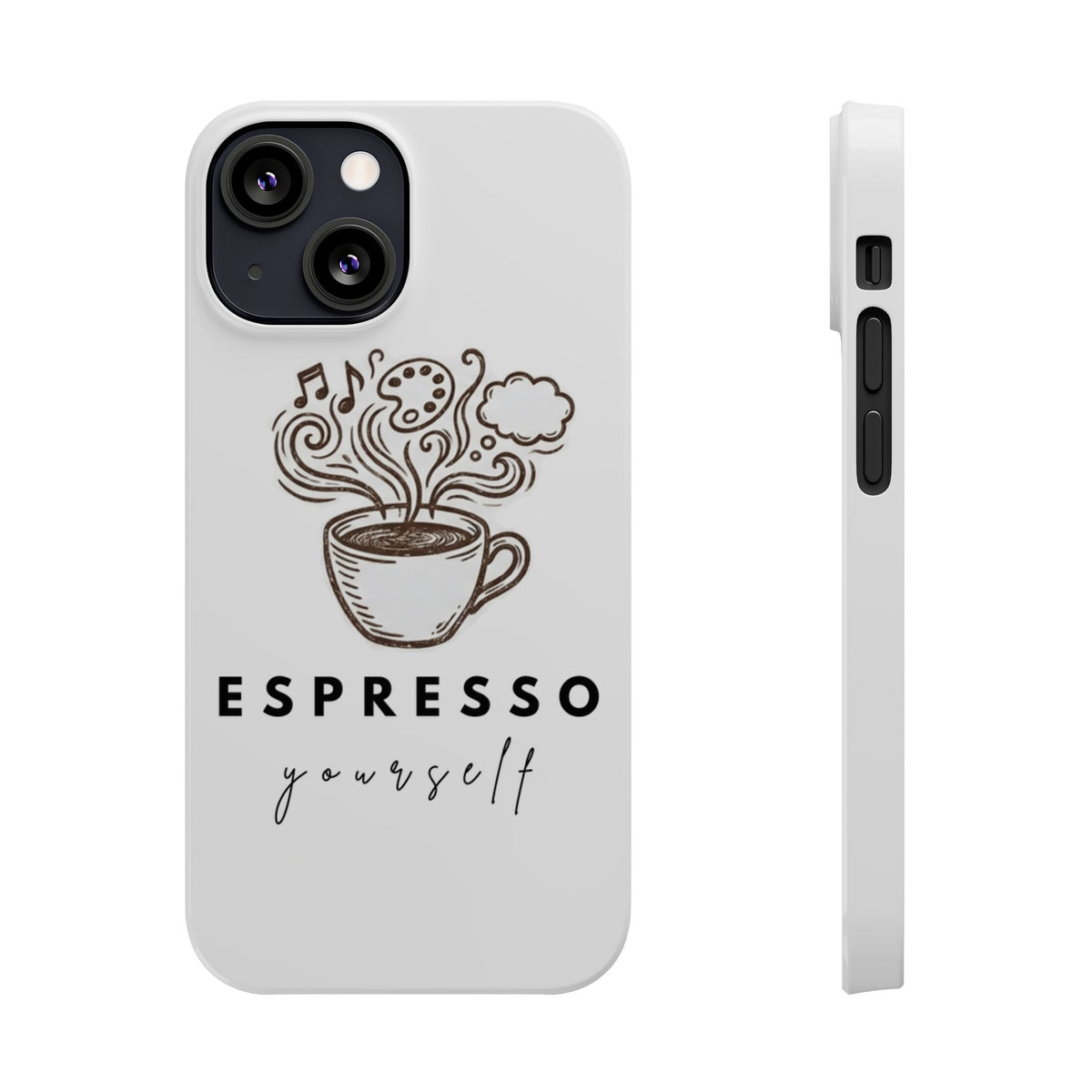 Espresso Yourself Slim Phone Case — Cute Coffee Cup Design