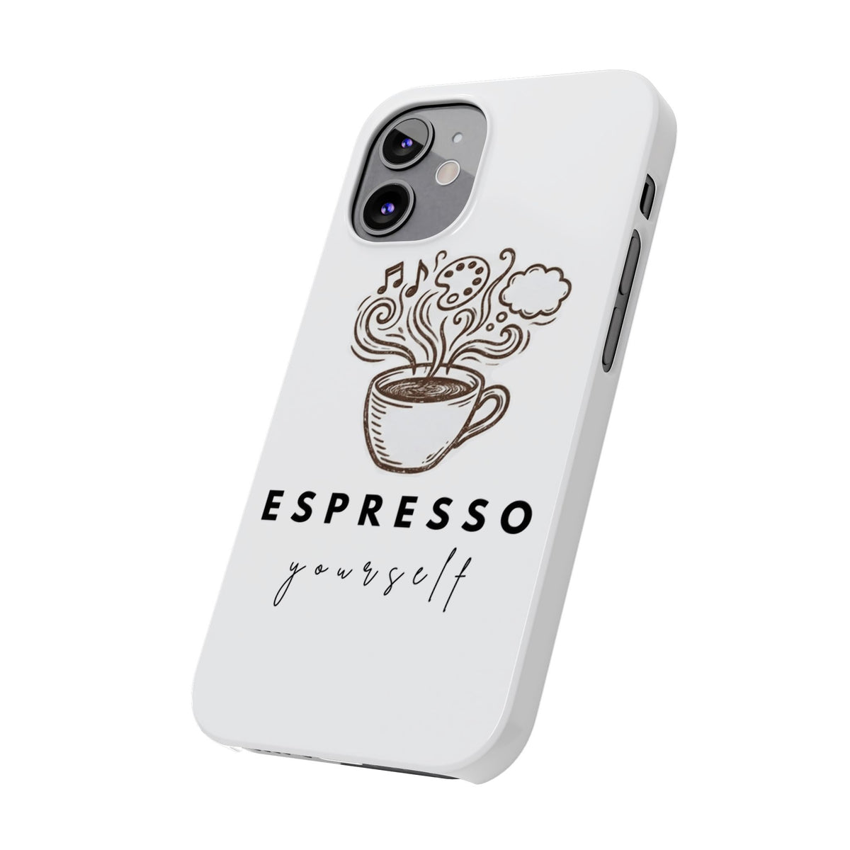 Espresso Yourself Slim Phone Case — Cute Coffee Cup Design