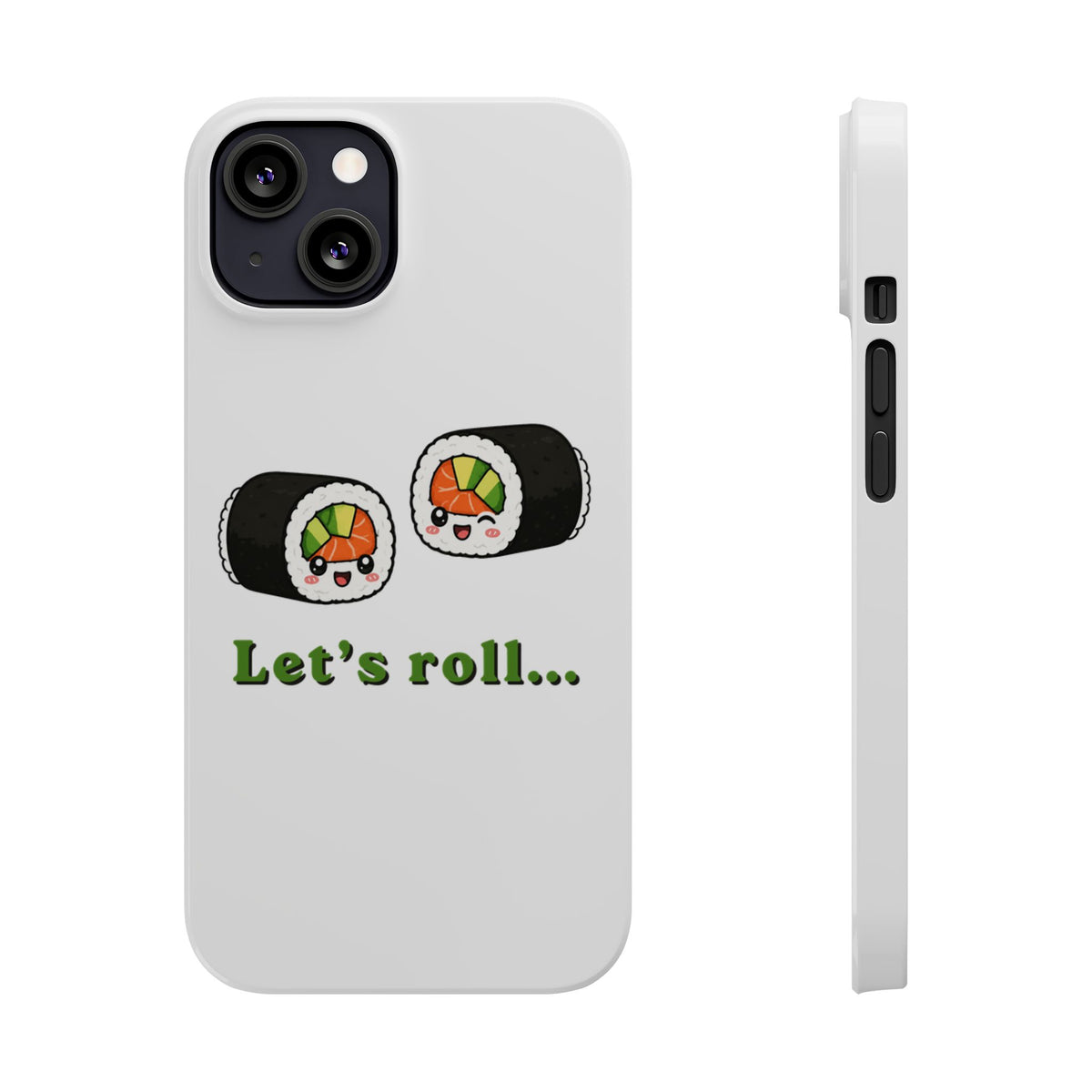 Let's Roll Sushi Slim Phone Case — Cute Kawaii Sushi Phone Cover