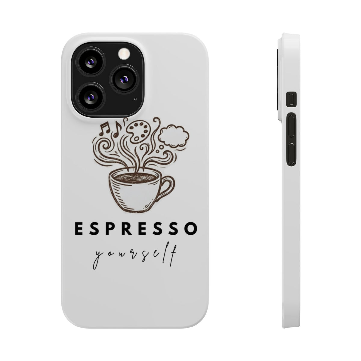 Espresso Yourself Slim Phone Case — Cute Coffee Cup Design