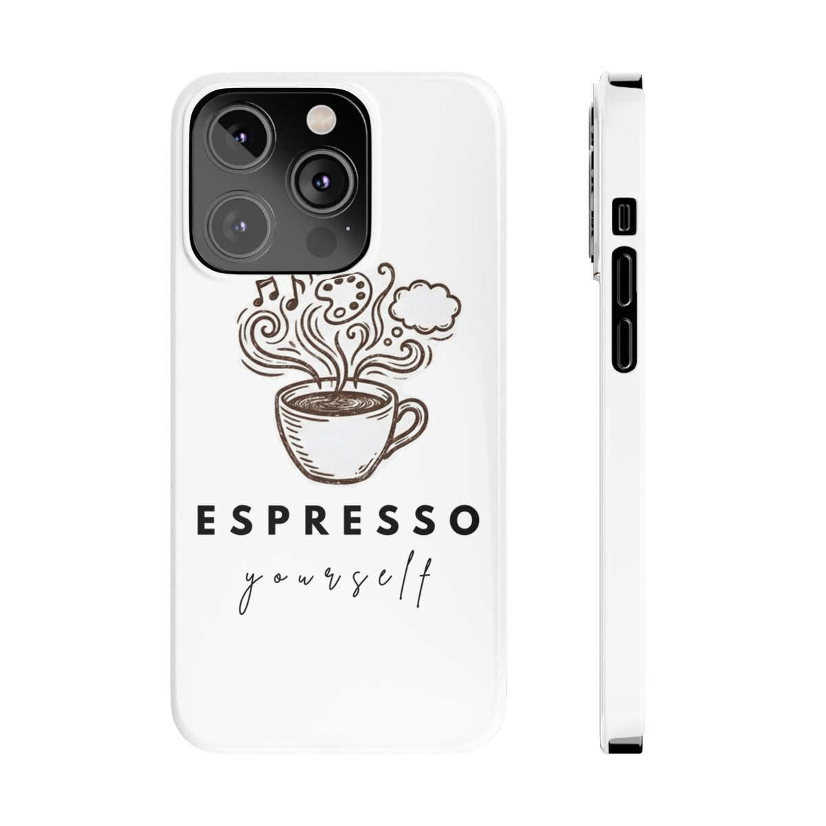 Espresso Yourself Slim Phone Case — Cute Coffee Cup Design