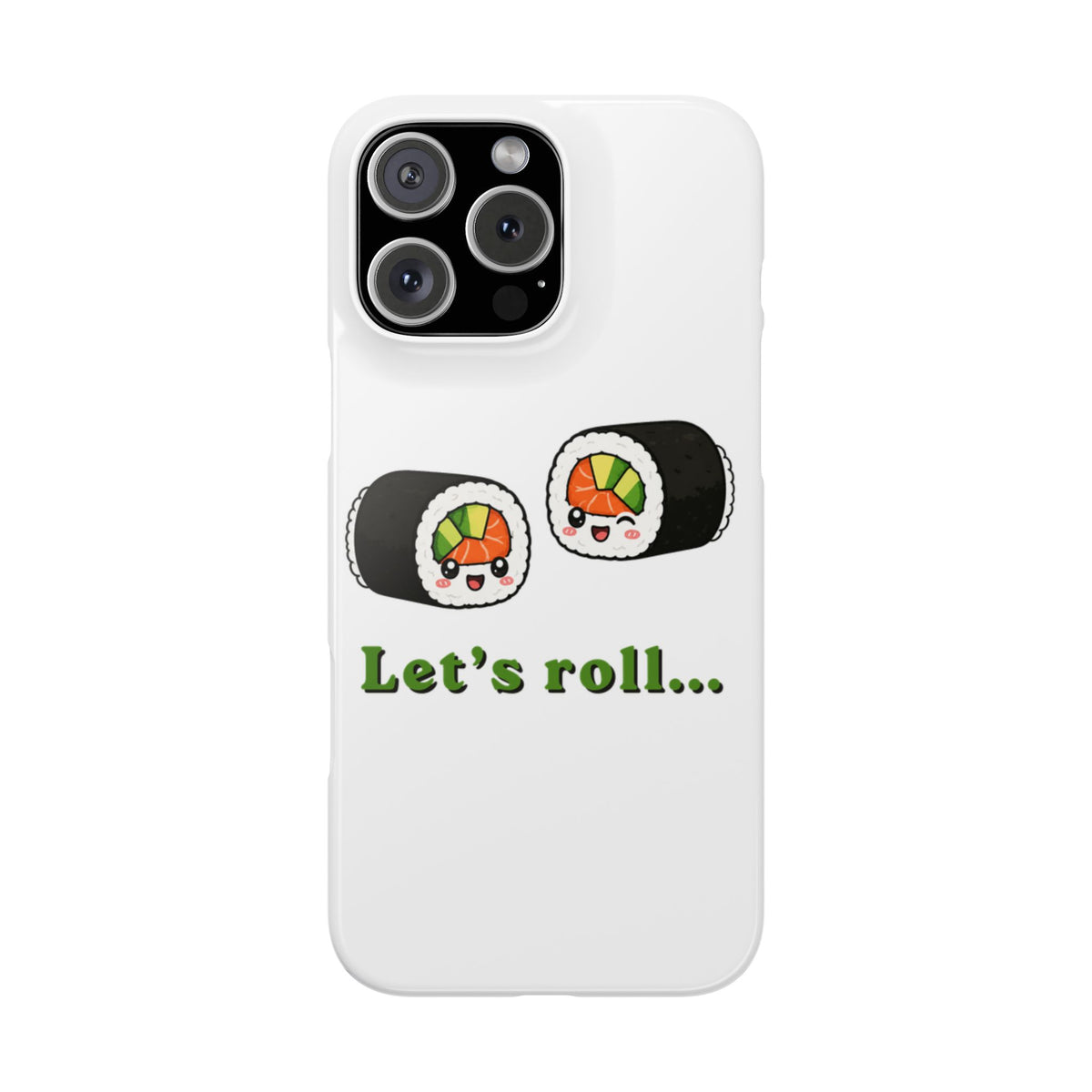 Let's Roll Sushi Slim Phone Case — Cute Kawaii Sushi Phone Cover
