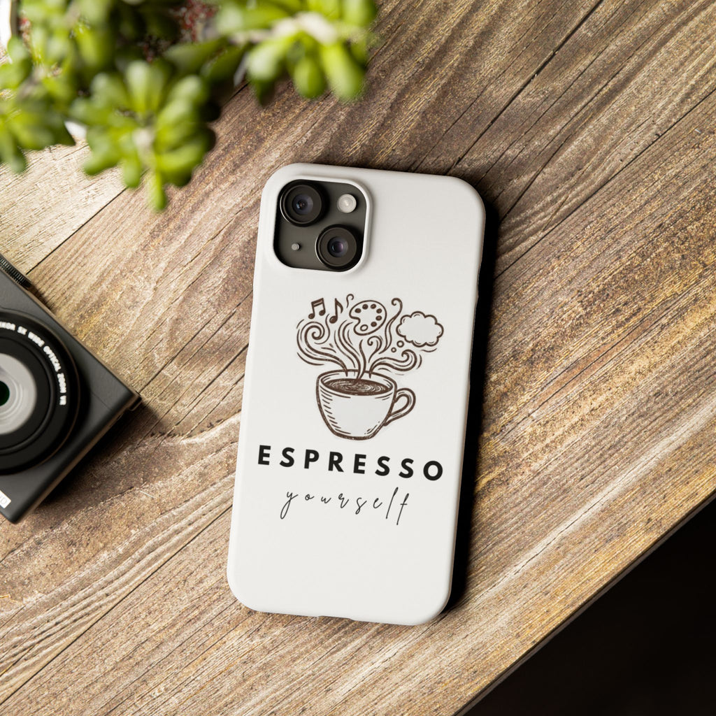 Espresso Yourself Slim Phone Case — Cute Coffee Cup Design