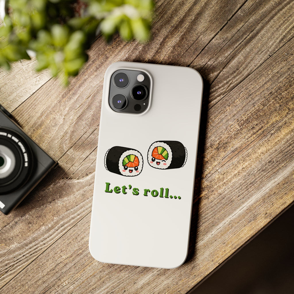 Let's Roll Sushi Slim Phone Case — Cute Kawaii Sushi Phone Cover