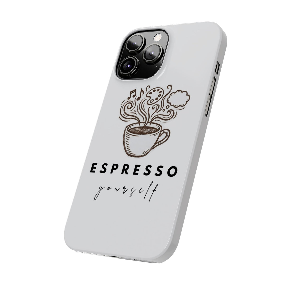 Espresso Yourself Slim Phone Case — Cute Coffee Cup Design