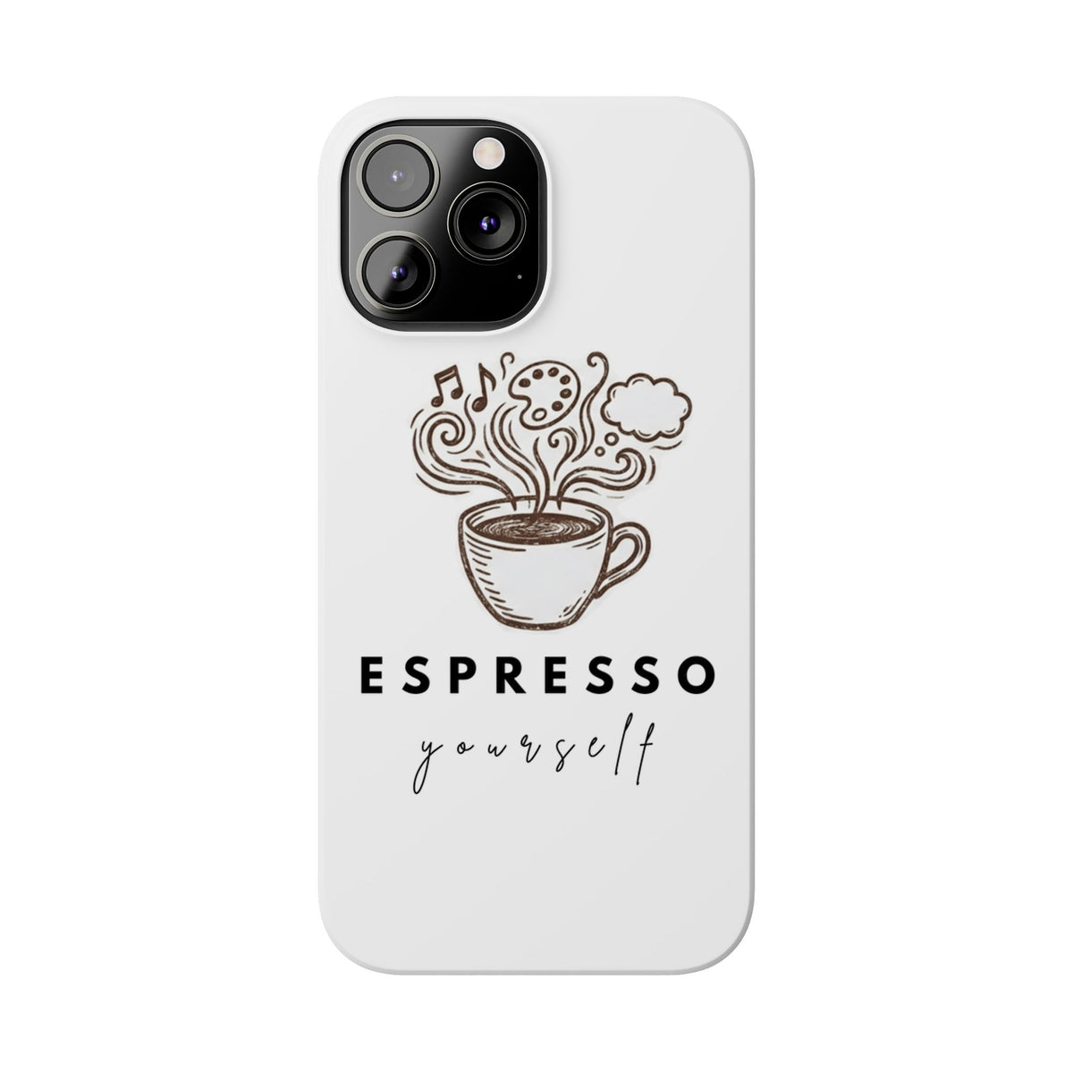 Espresso Yourself Slim Phone Case — Cute Coffee Cup Design