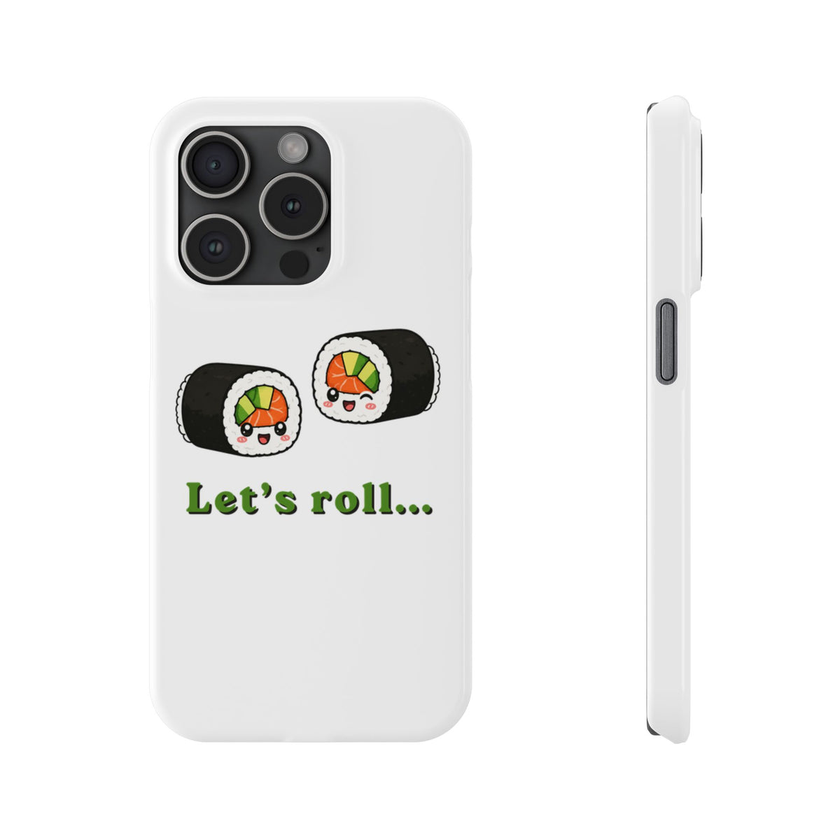 Let's Roll Sushi Slim Phone Case — Cute Kawaii Sushi Phone Cover