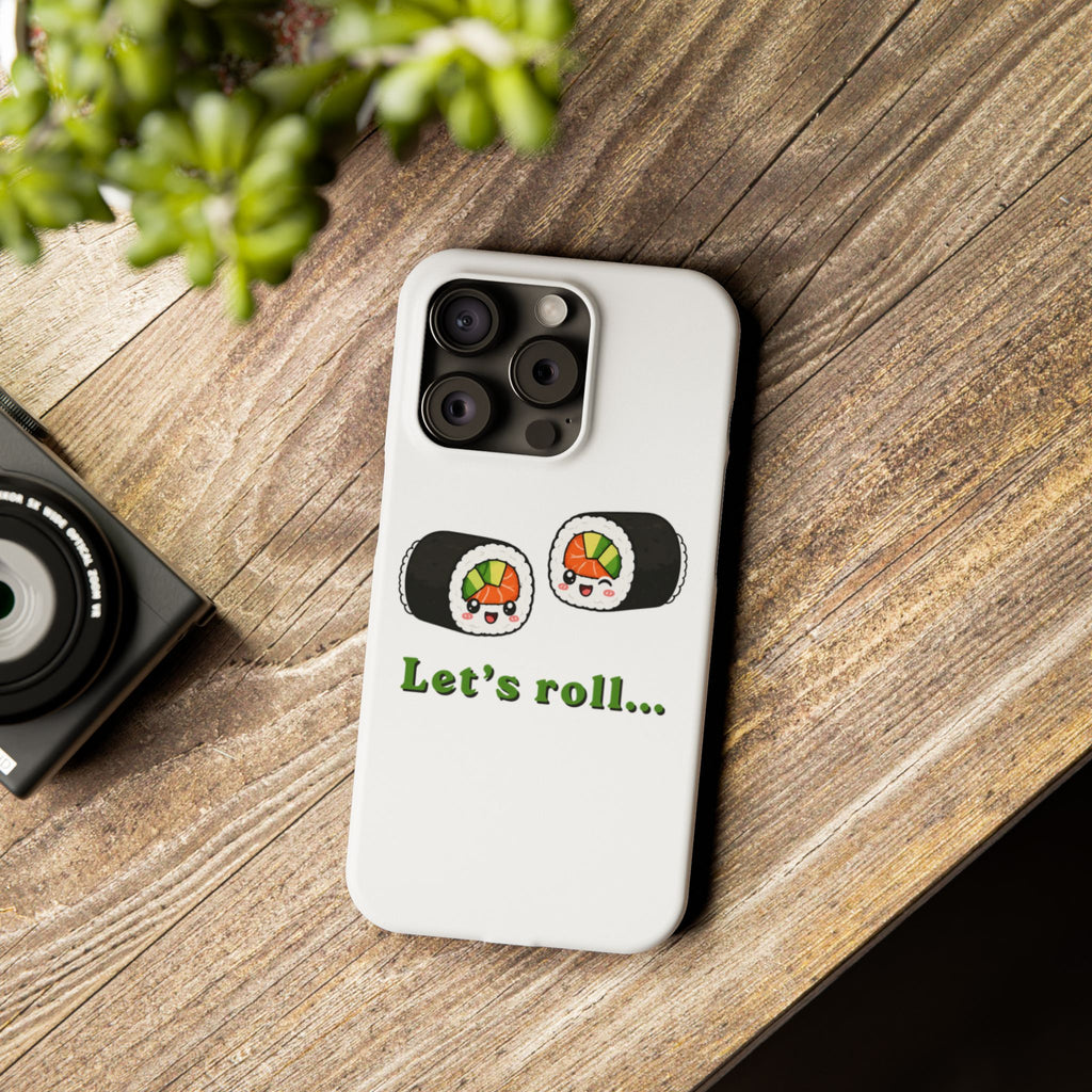 Let's Roll Sushi Slim Phone Case — Cute Kawaii Sushi Phone Cover