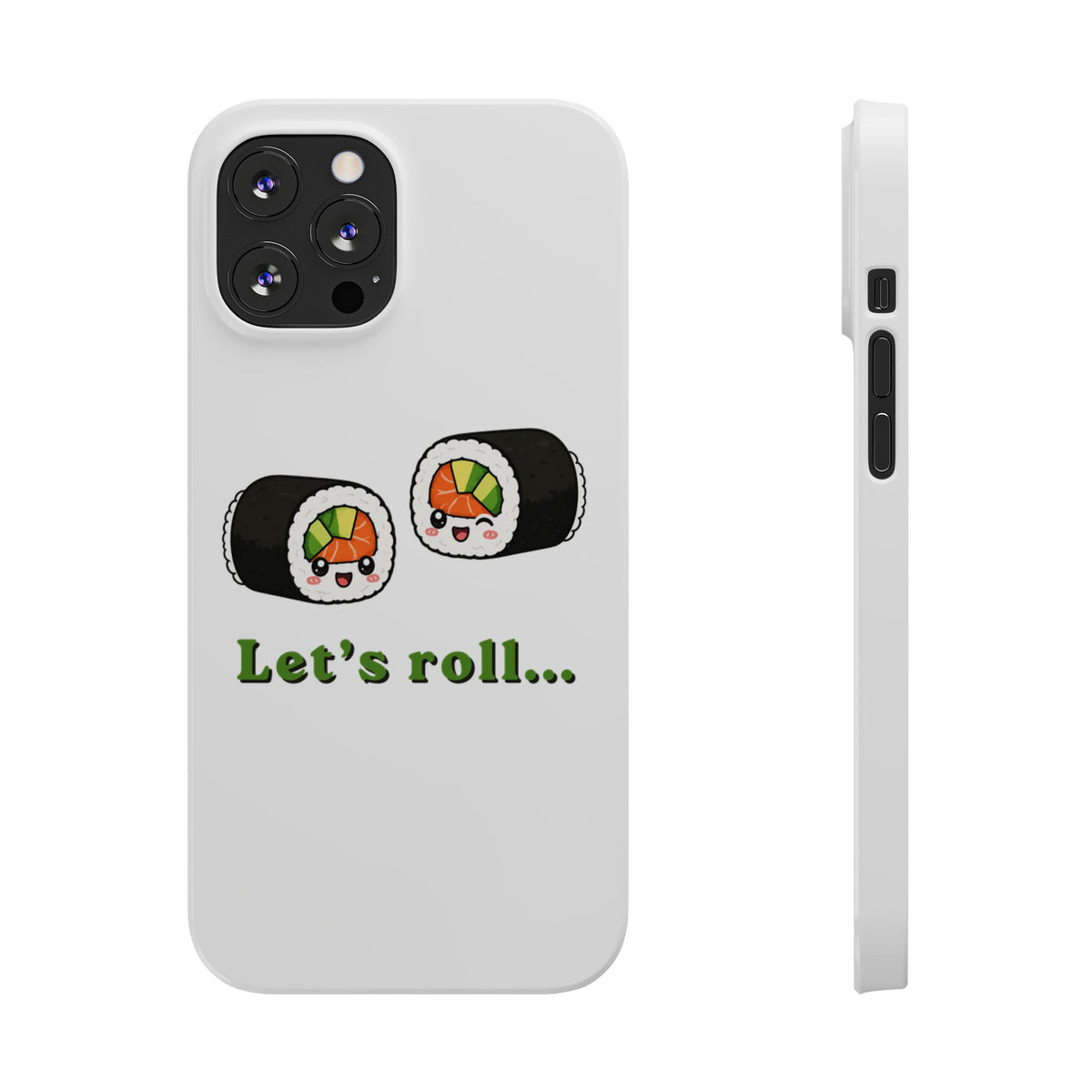 Let's Roll Sushi Slim Phone Case — Cute Kawaii Sushi Phone Cover