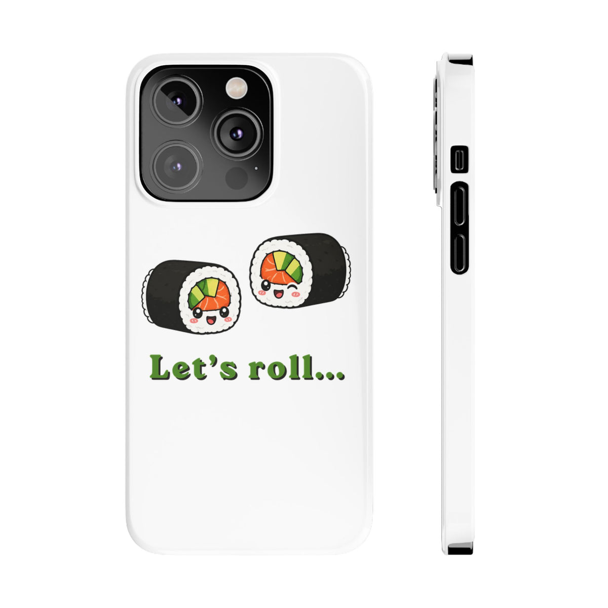 Let's Roll Sushi Slim Phone Case — Cute Kawaii Sushi Phone Cover