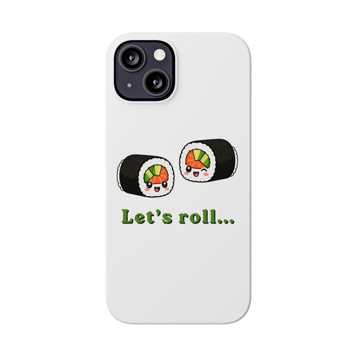 Let's Roll Sushi Slim Phone Case — Cute Kawaii Sushi Phone Cover