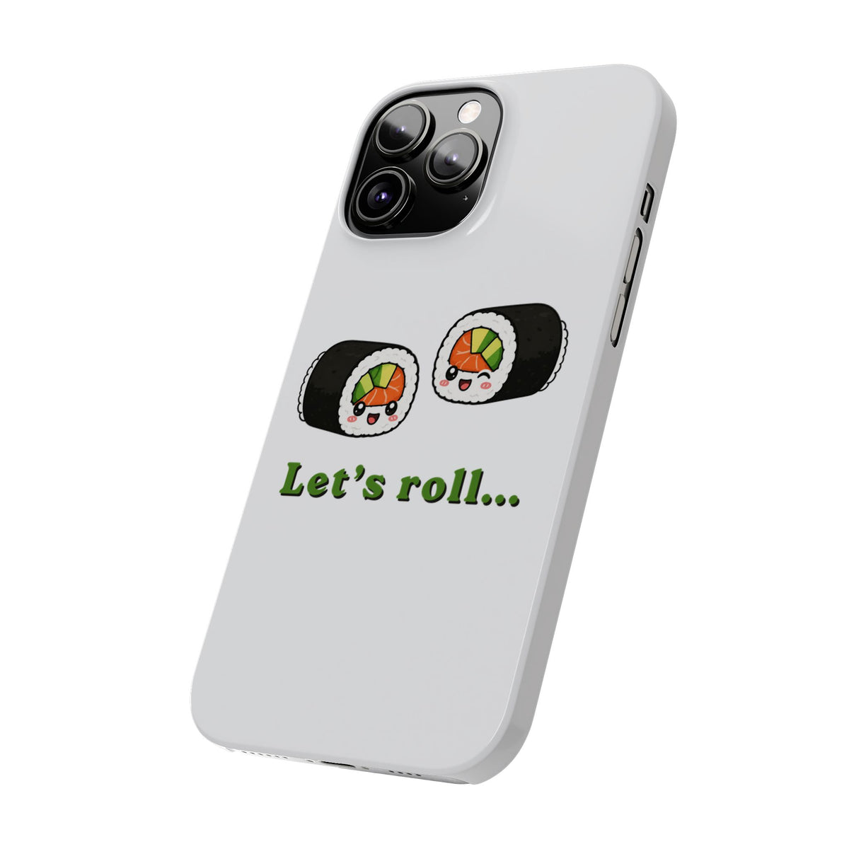 Let's Roll Sushi Slim Phone Case — Cute Kawaii Sushi Phone Cover