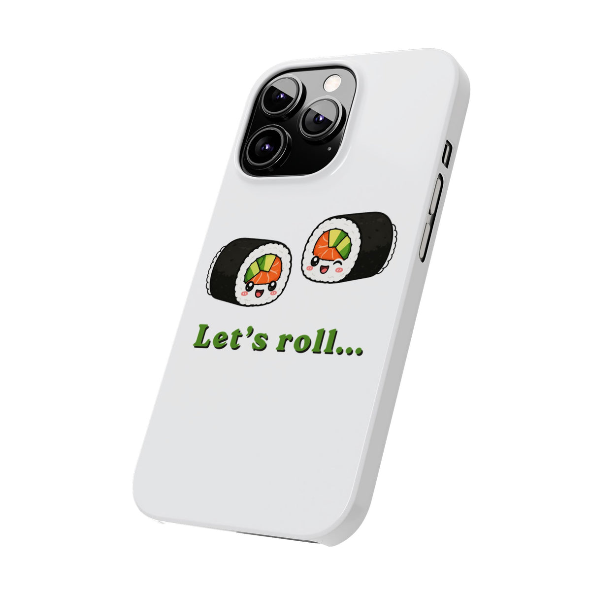 Let's Roll Sushi Slim Phone Case — Cute Kawaii Sushi Phone Cover