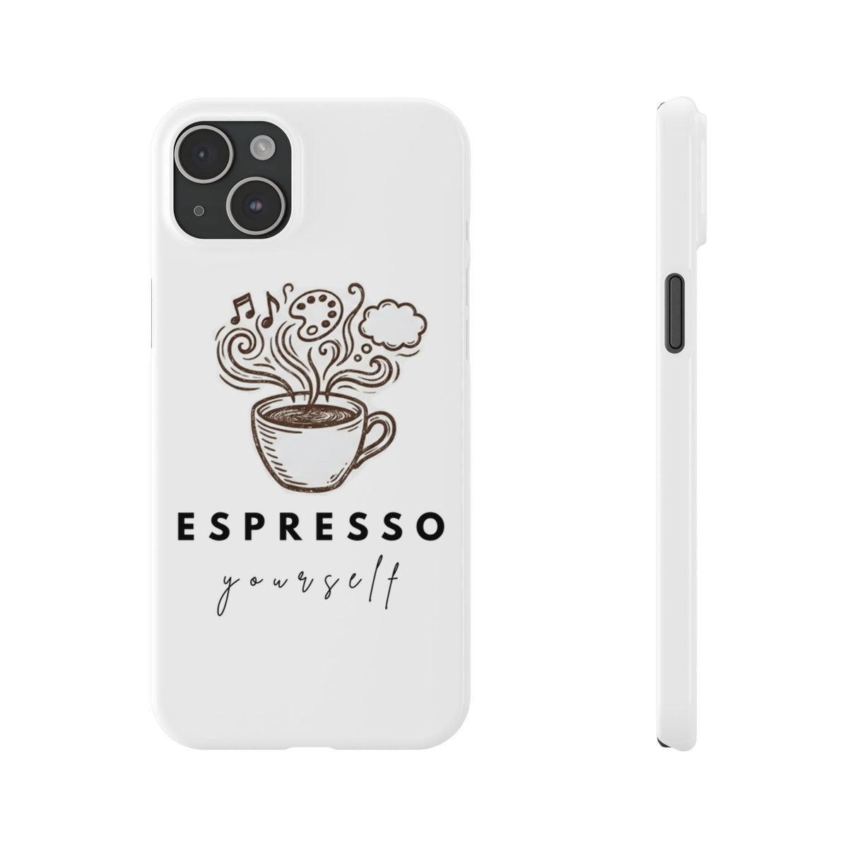 Espresso Yourself Slim Phone Case — Cute Coffee Cup Design